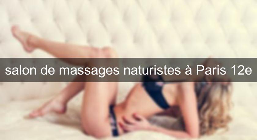salon de massages naturistes à Paris 12e