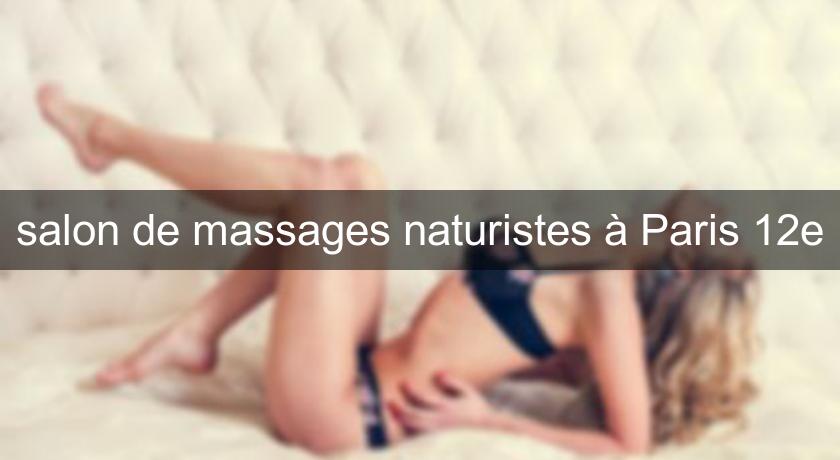 salon de massages naturistes à Paris 12e salon de massages naturistes à Paris 12e