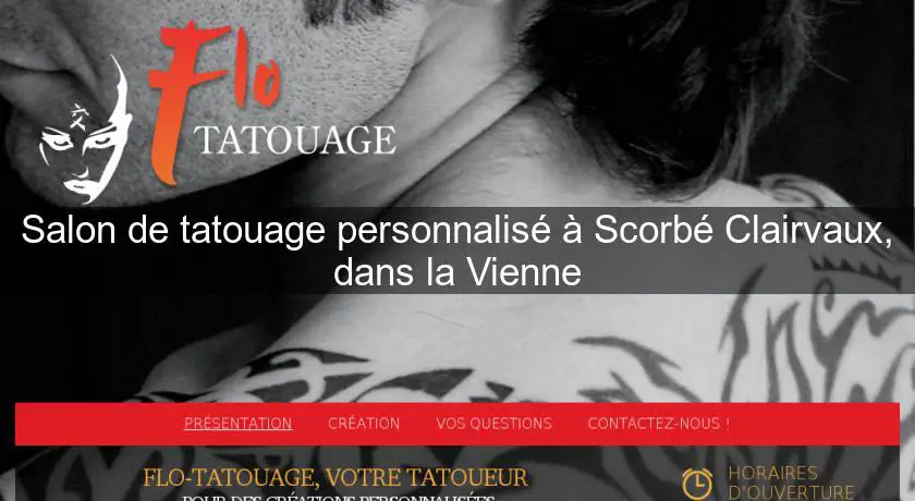Salon de tatouage personnalisé à Scorbé Clairvaux, dans la Vienne