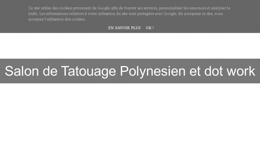 Salon de Tatouage Polynesien et dot work Salon de Tatouage Polynesien et dot work