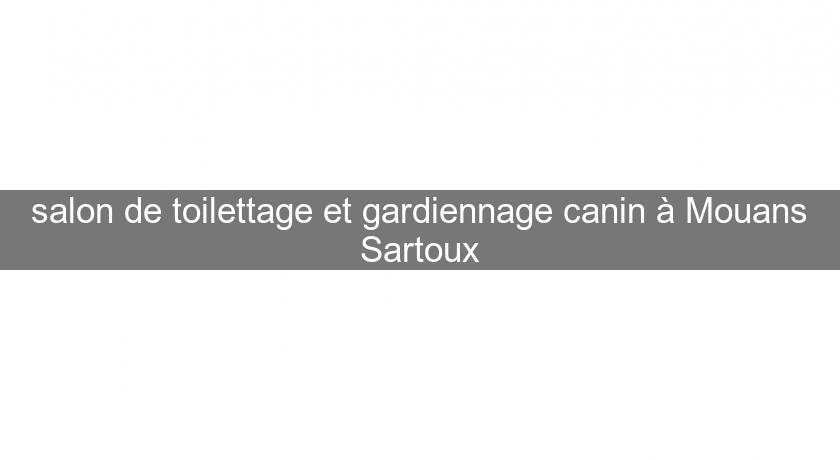 salon de toilettage et gardiennage canin à Mouans Sartoux