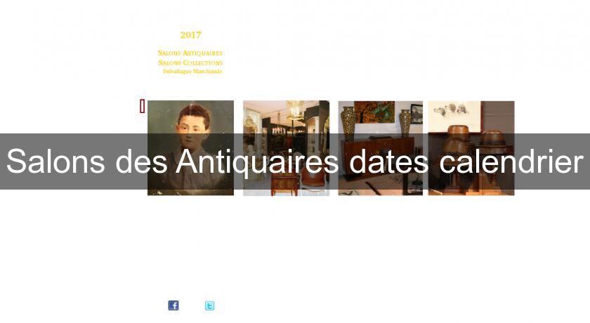 Salons des Antiquaires dates calendrier