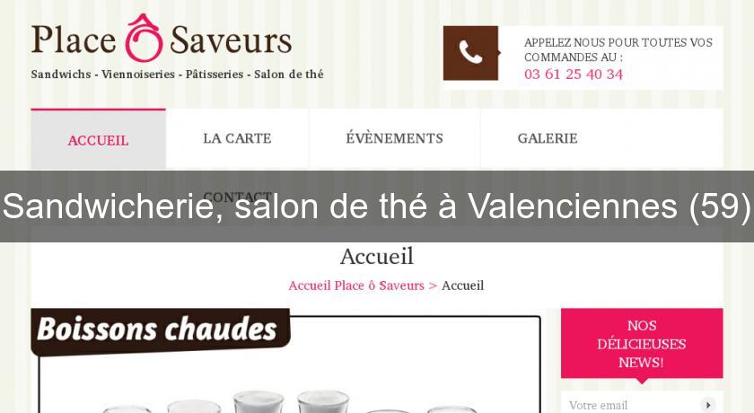 Sandwicherie, salon de thé à Valenciennes (59) Sandwicherie, salon de thé à Valenciennes (59)