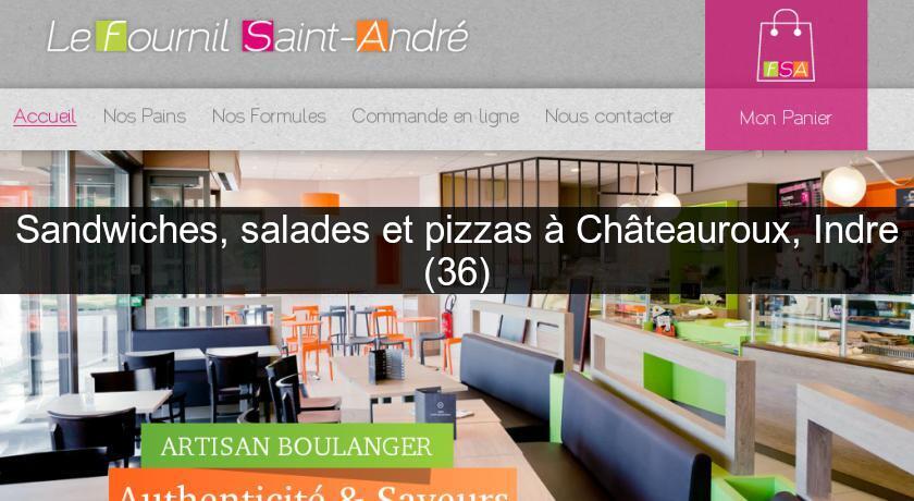 Sandwiches, salades et pizzas à Châteauroux, Indre (36) Sandwiches, salades et pizzas à Châteauroux, Indre (36)