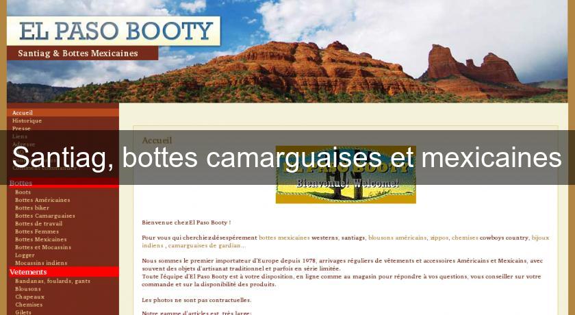 Santiag, bottes camarguaises et mexicaines Santiag, bottes camarguaises et mexicaines