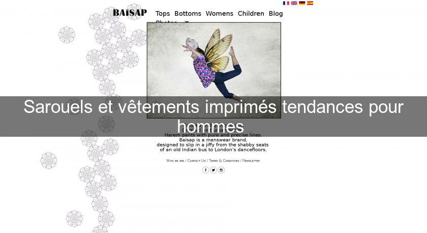 Sarouels et vêtements imprimés tendances pour hommes Sarouels et vêtements imprimés tendances pour hommes