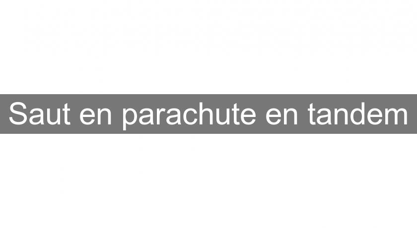 Saut en parachute en tandem Saut en parachute en tandem