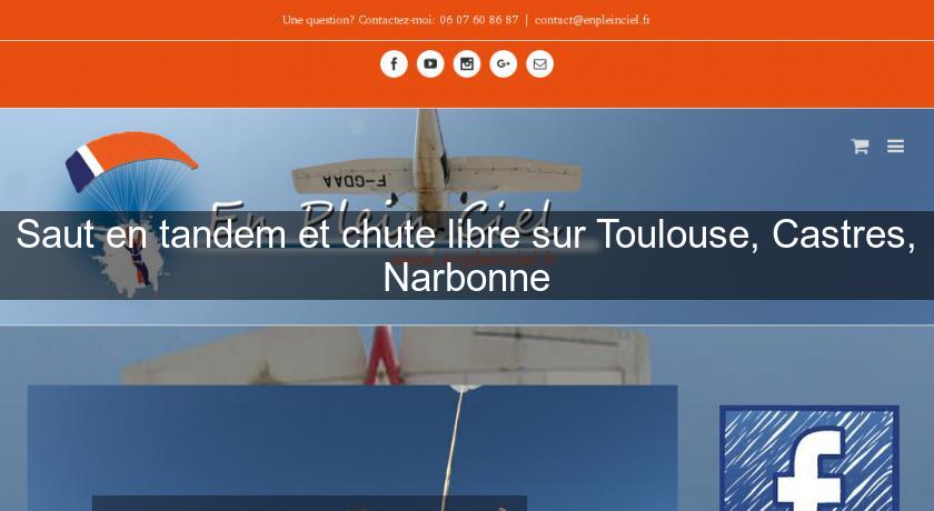 Saut en tandem et chute libre sur Toulouse, Castres, Narbonne Saut en tandem et chute libre sur Toulouse, Castres, Narbonne