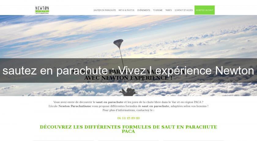 sautez en parachute : Vivez l'expérience Newton sautez en parachute : Vivez l'expérience Newton
