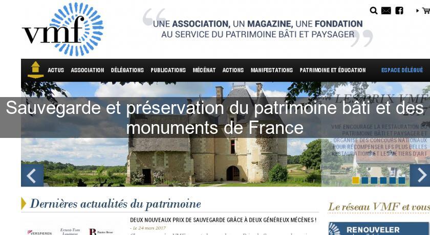 Sauvegarde et préservation du patrimoine bâti et des monuments de France Sauvegarde et préservation du patrimoine bâti et des monuments de France