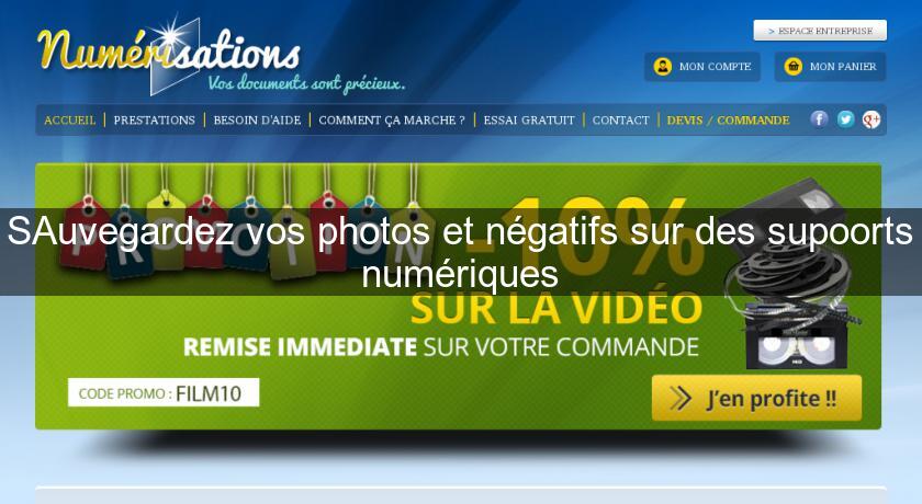 SAuvegardez vos photos et négatifs sur des supoorts numériques SAuvegardez vos photos et négatifs sur des supoorts numériques