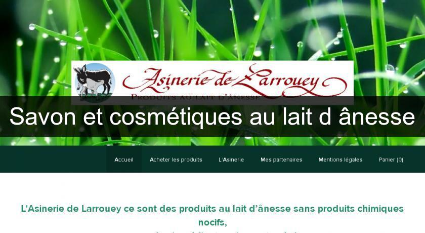 Savon et cosmétiques au lait d'ânesse