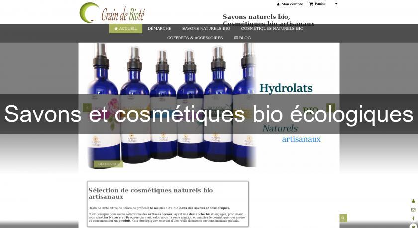 Savons et cosmétiques bio écologiques Savons et cosmétiques bio écologiques