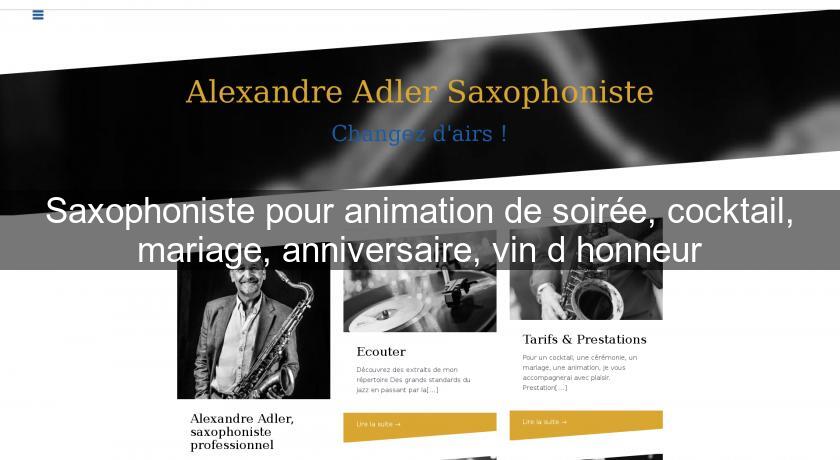Saxophoniste pour animation de soirée, cocktail, mariage, anniversaire, vin d'honneur Saxophoniste pour animation de soirée, cocktail, mariage, anniversaire, vin d'honneur