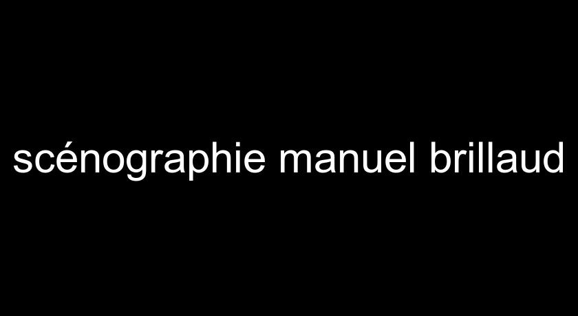 scénographie manuel brillaud scénographie manuel brillaud