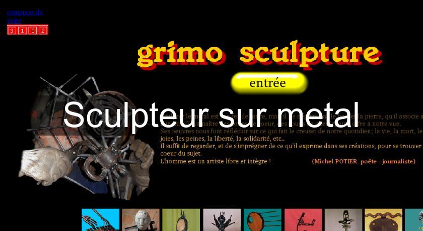 Sculpteur sur metal