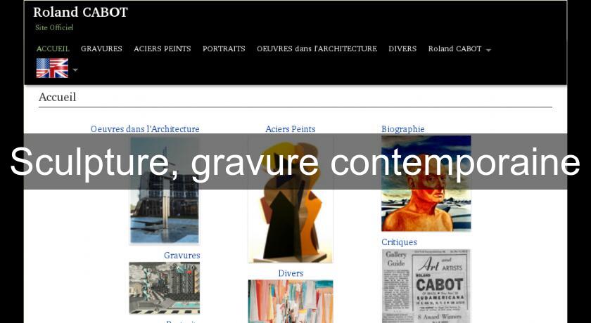 Sculpture, gravure contemporaine Sculpture, gravure contemporaine