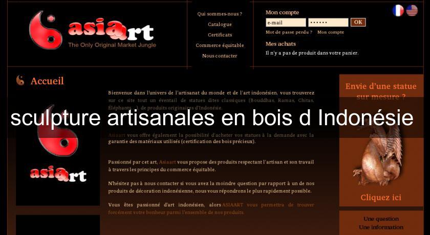 sculpture artisanales en bois d'Indonésie sculpture artisanales en bois d'Indonésie