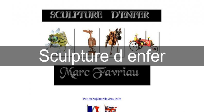 Sculpture d'enfer Sculpture d'enfer