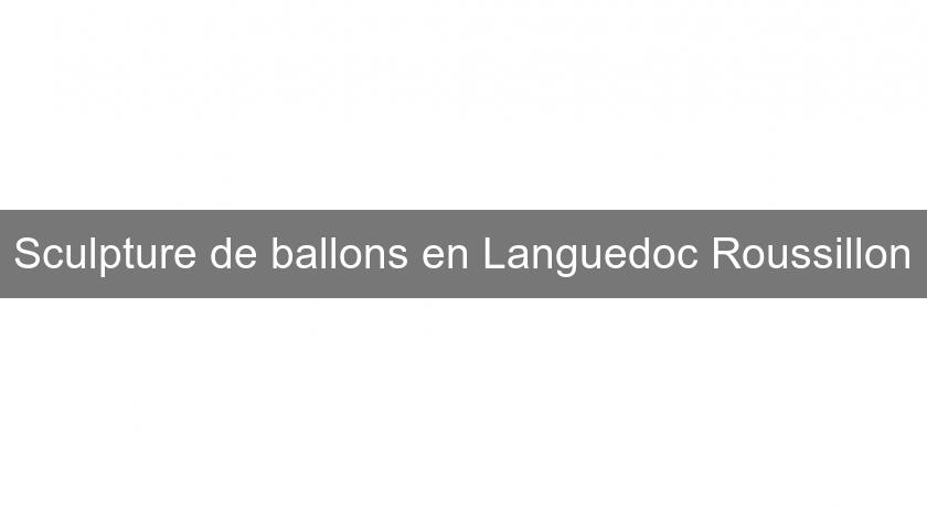 Sculpture de ballons en Languedoc Roussillon