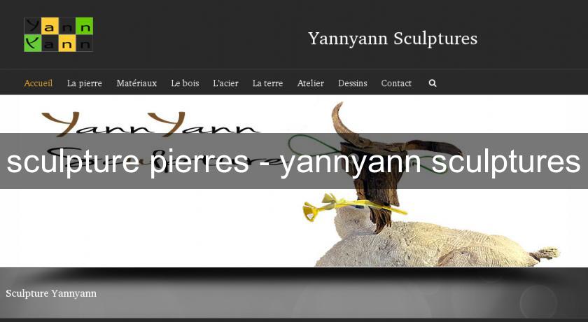 sculpture pierres - yannyann sculptures