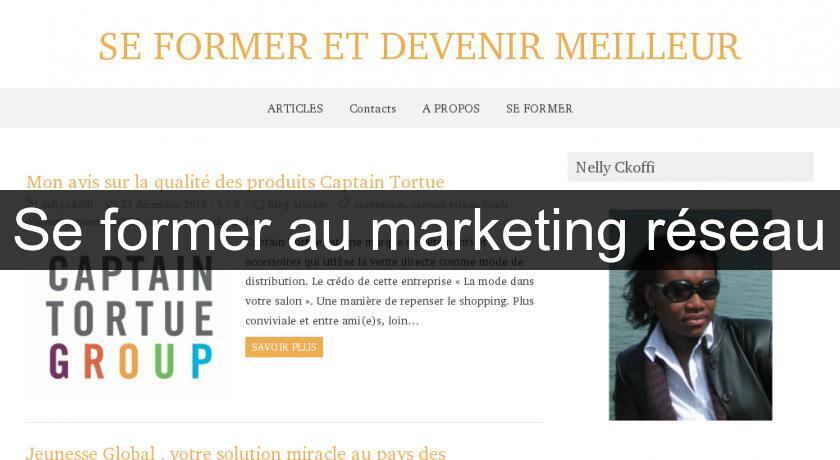 Se former au marketing réseau Se former au marketing réseau