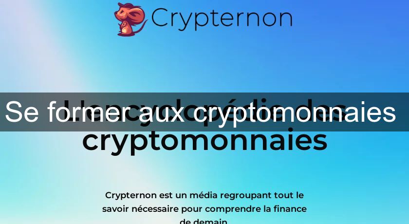 Se former aux cryptomonnaies Se former aux cryptomonnaies