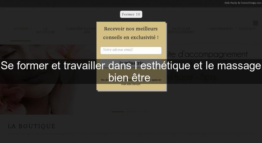 Se former et travailler dans l'esthétique et le massage bien être 