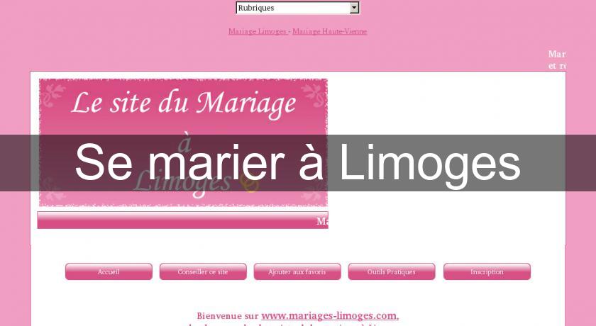 Se marier à Limoges Se marier à Limoges