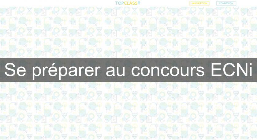 Se préparer au concours ECNi