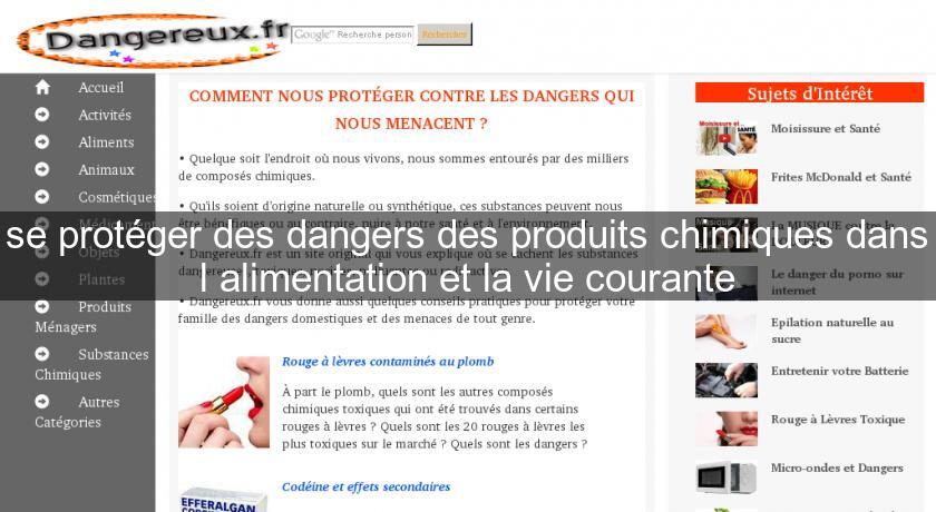 se protéger des dangers des produits chimiques dans l'alimentation et la vie courante se protéger des dangers des produits chimiques dans l'alimentation et la vie courante