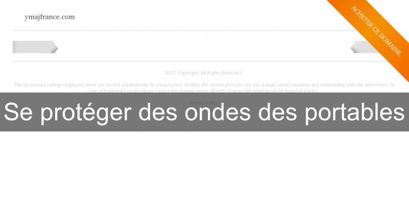 Se protéger des ondes des portables