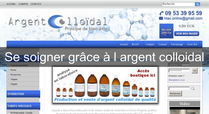 Se soigner grâce à l'argent colloidal