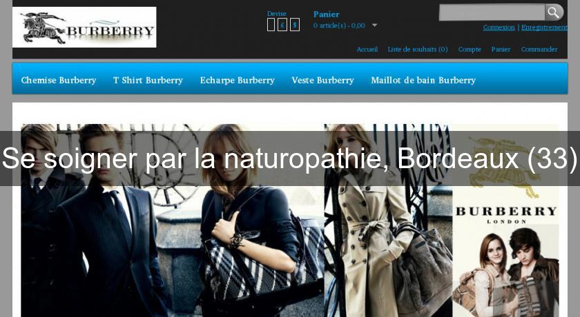 Se soigner par la naturopathie, Bordeaux (33) Se soigner par la naturopathie, Bordeaux (33)