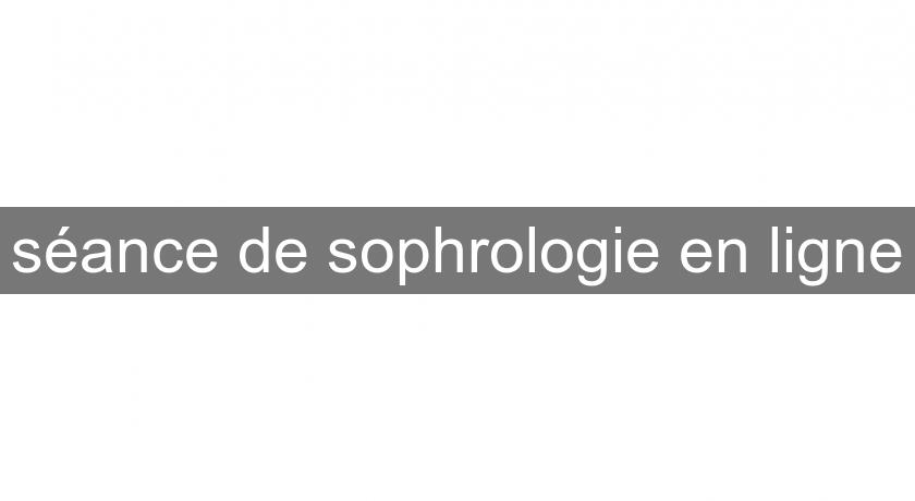 séance de sophrologie en ligne séance de sophrologie en ligne