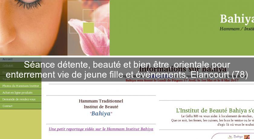 Séance détente, beauté et bien être, orientale pour enterrement vie de jeune fille et évènements, Elancourt (78) Séance détente, beauté et bien être, orientale pour enterrement vie de jeune fille et évènements, Elancourt (78)