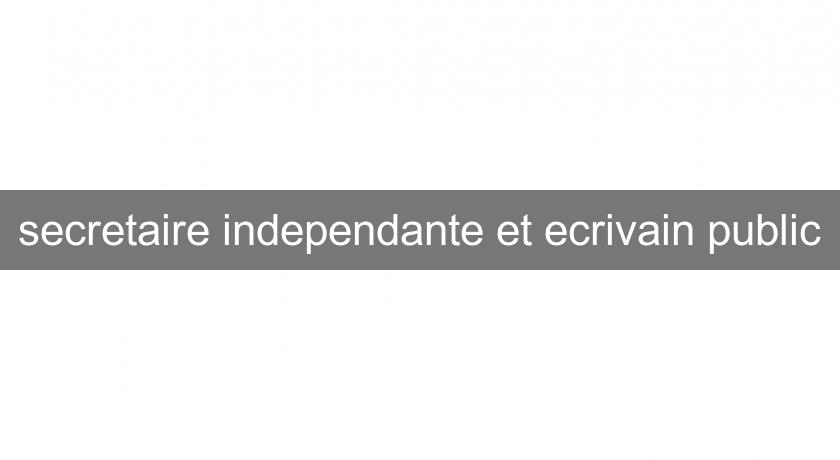 secretaire independante et ecrivain public secretaire independante et ecrivain public