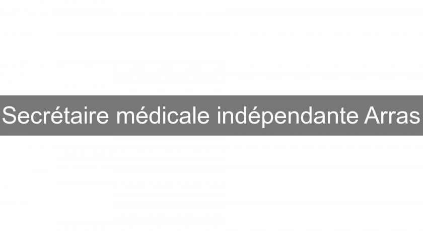 Secrétaire médicale indépendante Arras Secrétaire médicale indépendante Arras