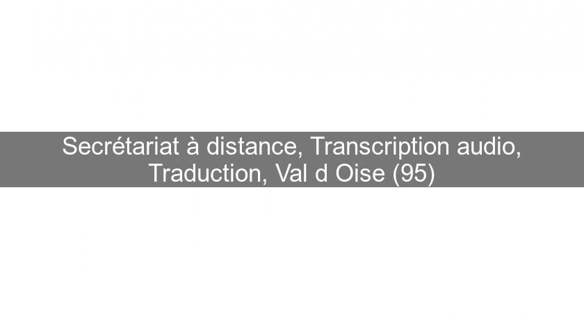 Secrétariat à distance, Transcription audio, Traduction, Val d'Oise (95)