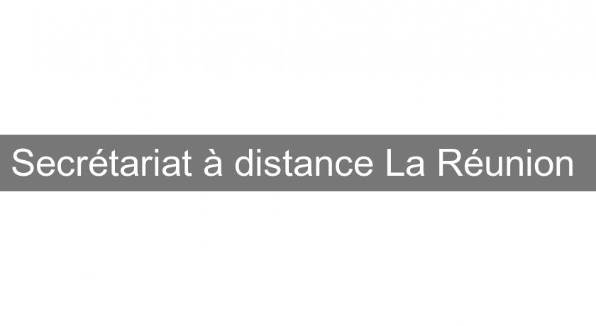 Secrétariat à distance La Réunion Secrétariat à distance La Réunion