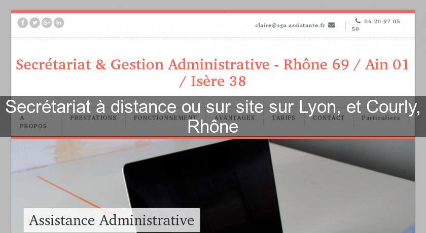 Secrétariat à distance ou sur site sur Lyon, et Courly, Rhône