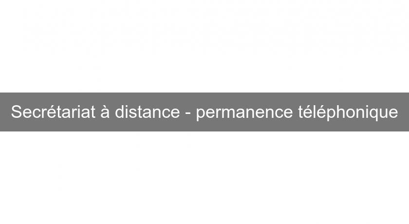 Secrétariat à distance - permanence téléphonique Secrétariat à distance - permanence téléphonique