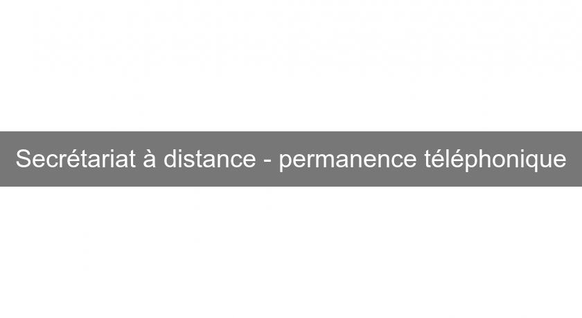 Secrétariat à distance - permanence téléphonique