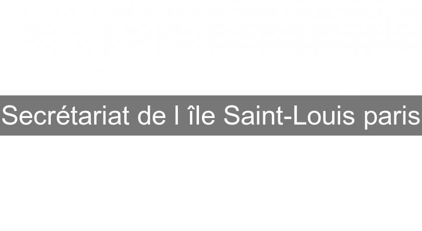 Secrétariat de l'île Saint-Louis paris