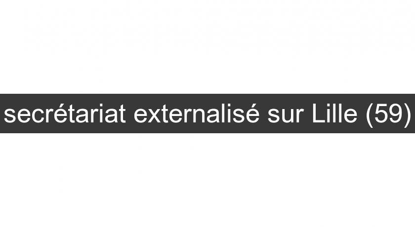 secrétariat externalisé sur Lille (59) secrétariat externalisé sur Lille (59)