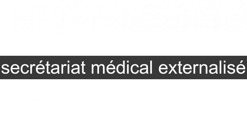secrétariat médical externalisé secrétariat médical externalisé