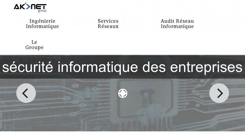 sécurité informatique des entreprises sécurité informatique des entreprises