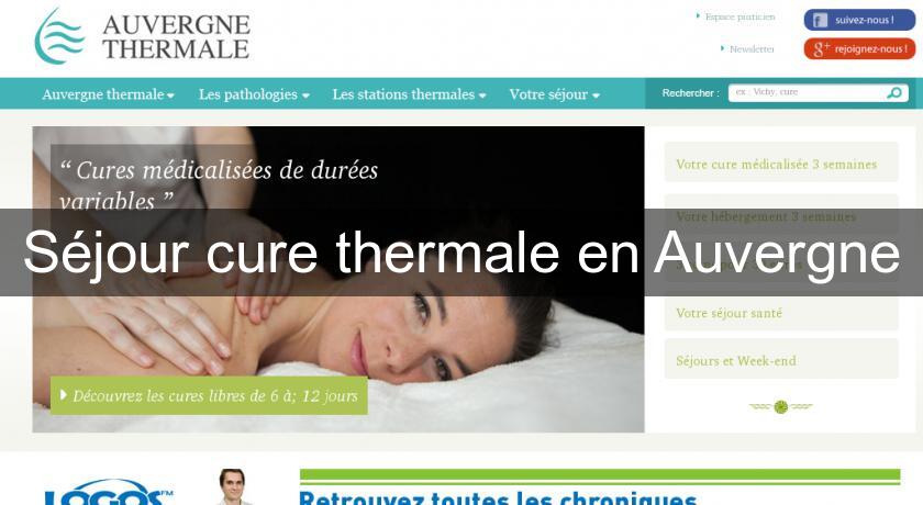 Séjour cure thermale en Auvergne