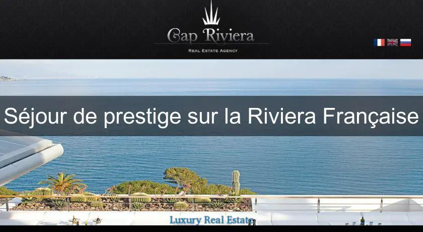 Séjour de prestige sur la Riviera Française