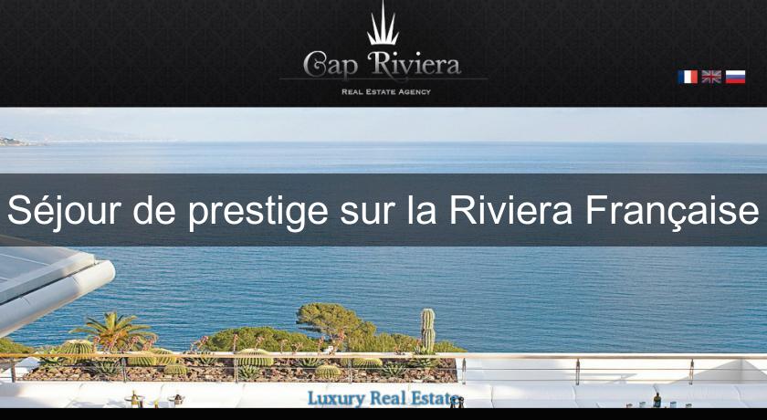 Séjour de prestige sur la Riviera Française